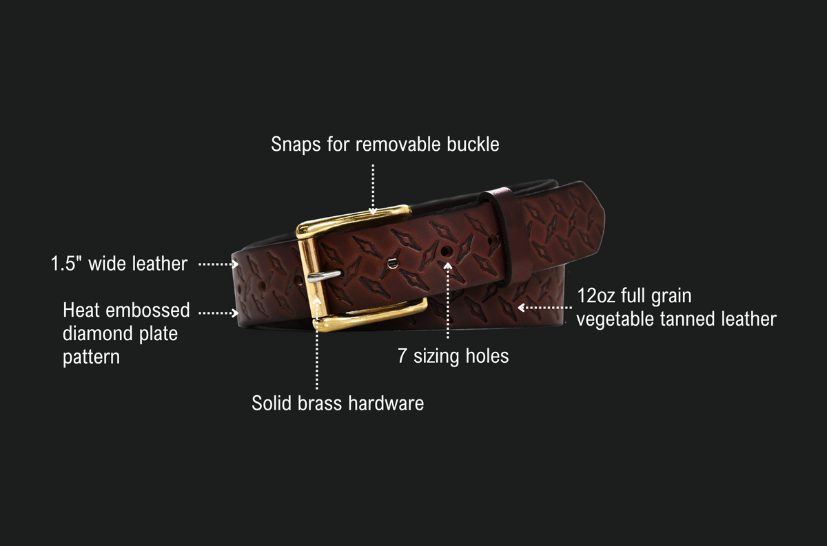 Diamond Plate Belt features: snaps for a removable buckle, 1.5 inch wide leather, heat embossed diamond plate pattern, 12oz full grain vegetable tanned leather, 7 sizing holes, solid brass hardware.