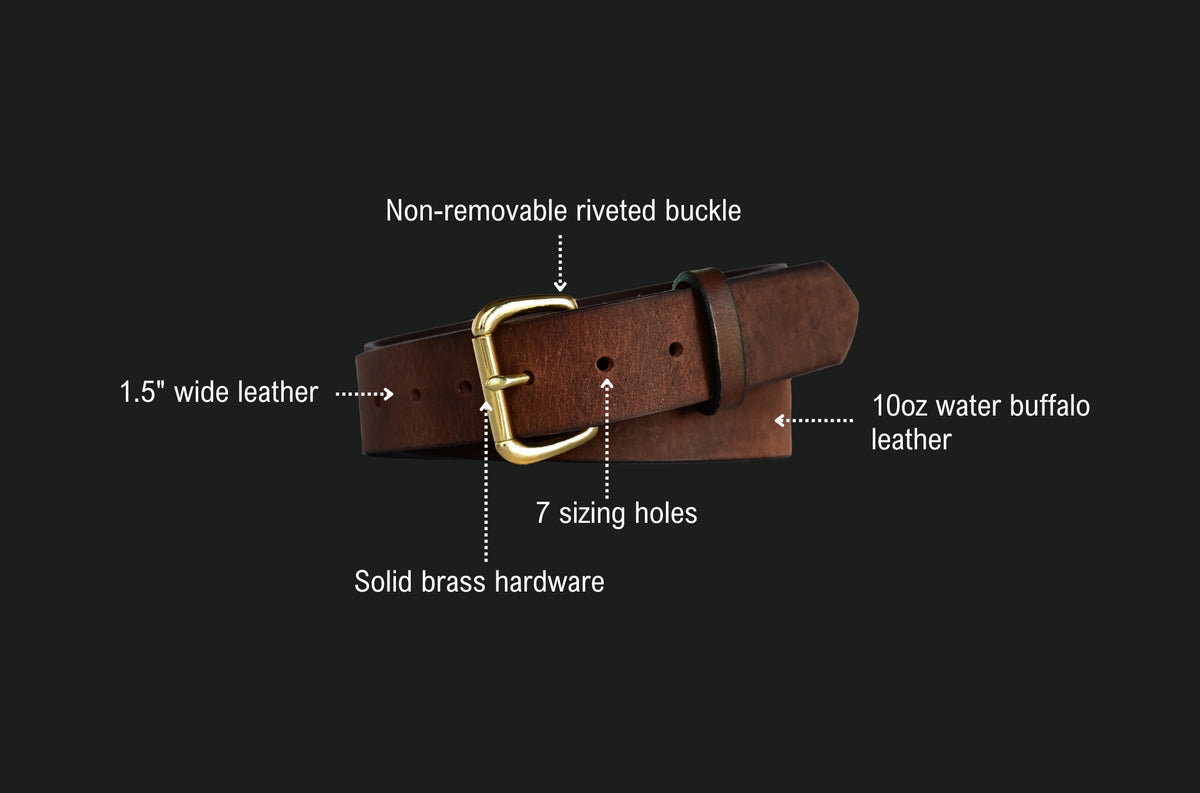 journeyman belt features: non-removable riveted buckle, 1.5 inch wide leather, 10oz water buffalo leather, 7 sizing holes, solid brass hardware.