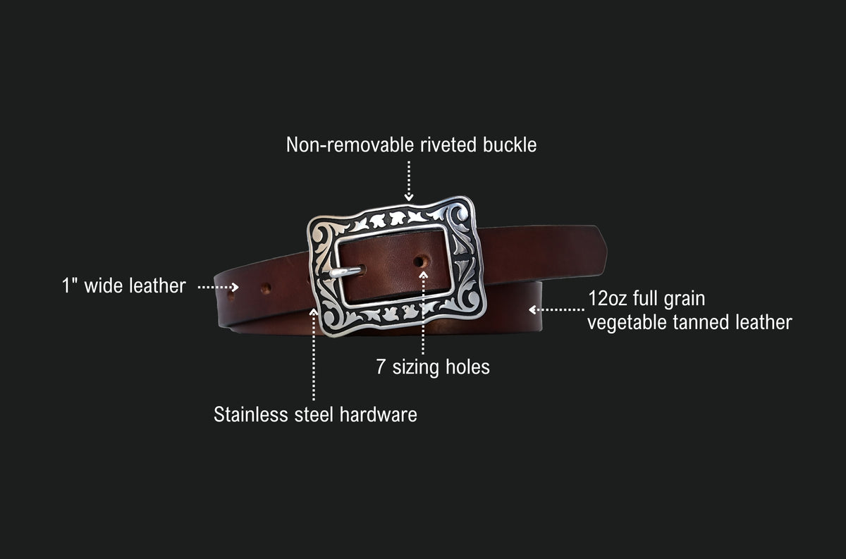 reina belt features: non-removable riveted buckle, 1 inch wide leather, 12oz full grain vegetable tanned leather, 7 sizing holes, stainless steel hardware.