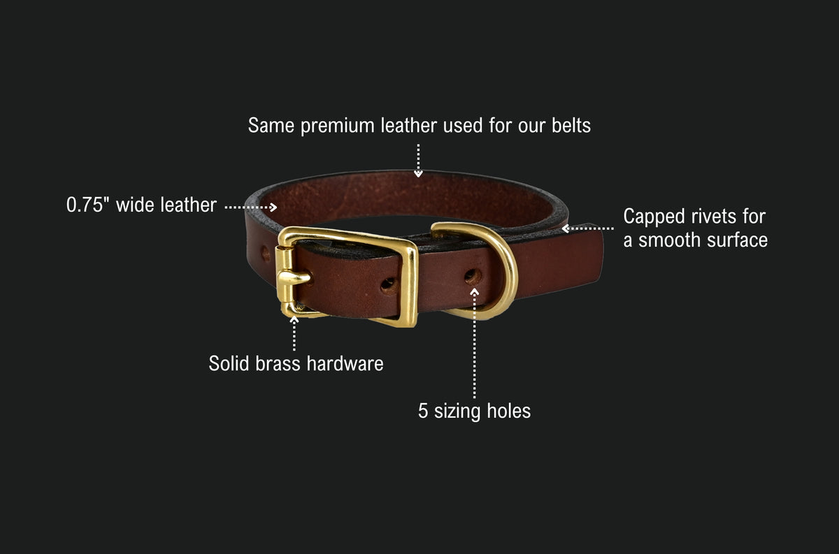 small breed dog collar features: same premium leather used for our belts, 0.75 inch wide leather, capped rivets for a smooth surface, 5 sizing holes, solid brass hardware.